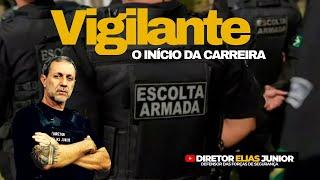 Vigilante da Escolta Armada - O início da carreira.