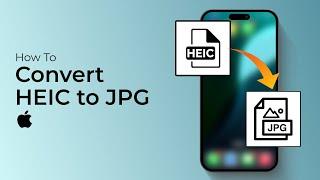 How to Convert HEIC to JPG on iPhone?