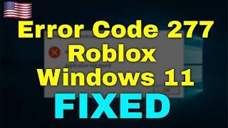 How to Fix Error Code 277 Roblox Windows 11