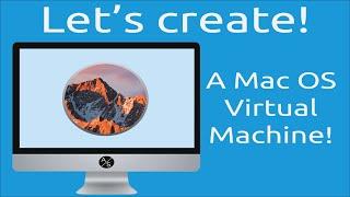 Let's Create: A Mac OS Virtual Machine