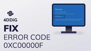 [6 Solutions]How to Fix Error Code 0xc00000f on Windows10/8/7? Updated 2022