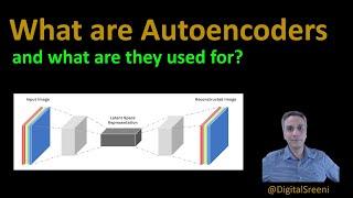 85a - What are Autoencoders and what are they used for?