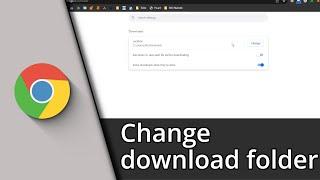 How to change Chrome Download Folder | Chrome Download Location  Tutorial