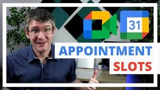 How to use Appointment Slots in Google Calendar for parent evening on Meet