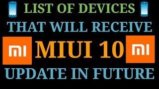 MIUI 10 - LIST OF DEVICES THAT WILL RECEIVE MIUI 10 UPDATE IN FUTURE !!