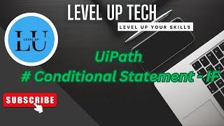 UiPath - Conditional Statement (If, Else, Else If)!! #rpa #uipath #ai #automation #tutorial #levelup