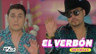 LOS 2 DE LA S - EL VERBÓN (VIDEO OFICIAL)