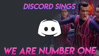 WE ARE NUMBER ONE - Discord Sings