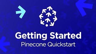 Pinecone #1 - Getting Started