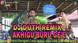 DJ NIAS ||  AKHIGU BURU GEE || Tenga Salamo | By Seri.