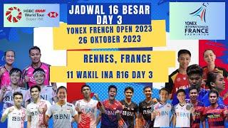 Jadwal France Open 2023 Hari Ini Day 3 R16 ~ DADDIES vs RANK 1 ~ PRIFAD vs MALAYSIA ~ 11 Wakil INA