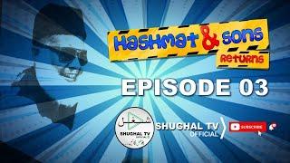 Hashmat & Sons Returns – Episode 03 – 28 Apr 2020 – Shughal TV Official – T.H. Filmworks