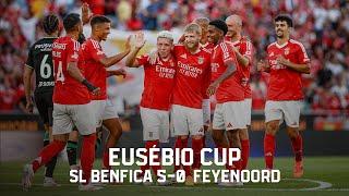 Resumo/Highlights | Eusébio Cup: SL Benfica 5-0 Feyenoord