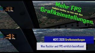 MSFS 2020 - Bessere FPS haben wenig bis gar nichts mit den Grafikeinstellungen zu tun. Sondern mit..