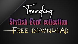 Stylish font free download|font pack| goldenheart Editzz