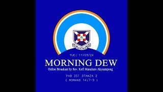 Tuesday 17/09/24 Morning Dew with Rev. Kofi Manukure Akyeampong 