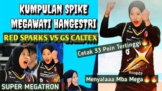 Kumpulan Point Megawati Pada Pertandingan Red Sparks vs Gs Caltex | Menyala Mba Mega