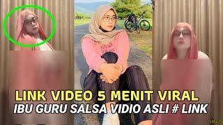 Link Video Viral 5 Menit Ibu Guru Salsa Banyak Yang di Cari