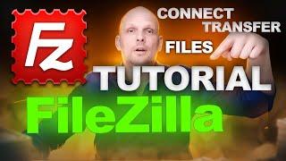 FileZilla Tutorial: How To Connect To Server And Upload/Transfer Files Using FileZilla