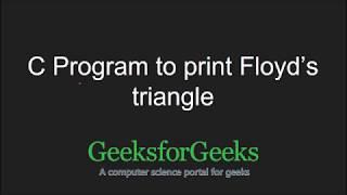 C Program to print Floyd’s triangle | GeeksforGeeks