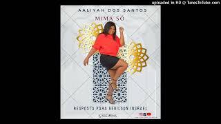 Aaliyah Dos Santos – Mima Só (Resposta Para Gerilson Insrael)