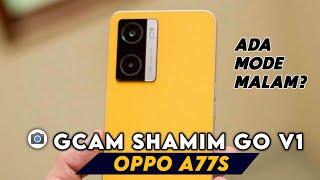 Tutorial Cara Mudah Pasang Gcam Shamim Go V1 Oppo A77s - Google Camera Oppo A77s