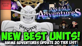 New BEST Units in Anime Adventures! (Update 20 Tier List!)