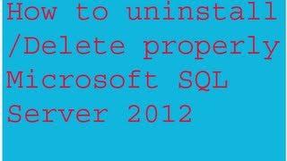 How to uninstall/Delete Microsoft SQL Server2012