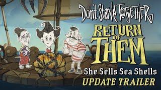 Don't Starve Together: Return of Them - She Sells Sea Shells [Update Trailer]