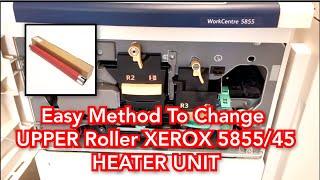 Xerox 5855 Heater Unit Upper Roller Change | Complete Tutorial | Tech Video