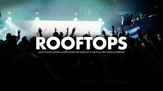 Rooftops - Jesus Culture feat. Lindsey Arcaro