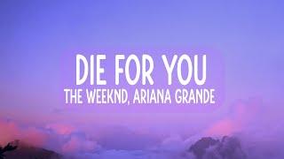 The Weeknd & Ariana Grande - Die For You (Remix) (Lyrics)