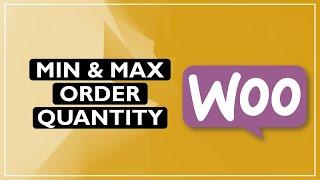 How to Set Minimum and Maximum Order Quantity in WooCommerce