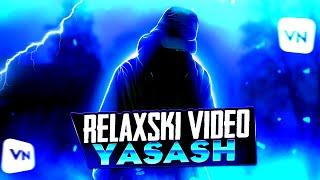 Relax video yasash vn vn shablondan foydalanish 2024 relax video️