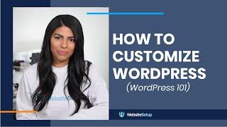 How to Customize WordPress in 2021