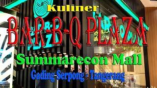 BAR-B-Q PLAZA Summarecon Mall Serpong, Tangerang