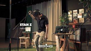 Stan Z: "Naturally" | SOUND ON TAP