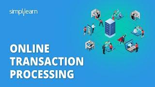 What Is OLTP ? | Online Transaction Processing | Data Warehousing Tutorial | Simplilearn