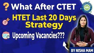 Special Discussion  What After Ctet  / Htet Exam Date Last 20 Days Strategy /Upcoming Vacancies