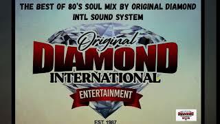 THE BEST OF THE 80s AND 90s SOULS MIX PT 1 BY DIAMOND INTL SOUND SYSTEM.