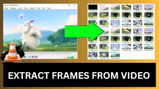 How to extract frames from video to high quality images || how to convert video to images with VLC