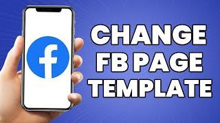 How To Change Facebook Page Template 2023 (Simple)