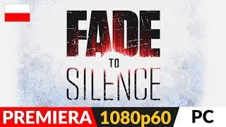 FADE TO SILENCE PL  Pierwsze wrażenia z odmrożenia, czyli survival! ️ Gameplay po polsku