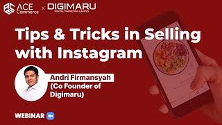 ACE ID - Tips & Tricks in Selling with Instagram with Andri Firmansyah, Co Founder DIGIMARU