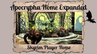 Apocrypha Home Expanded - Skyrim Special Edition/AE Player Home