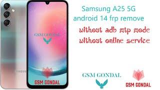 samsung A25 frp remove android 14 latest security without online service done 100%