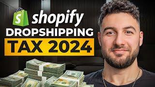 How To Do Taxes In Dropshipping - (Full Guide for 2024)