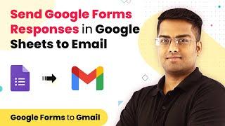 Send Google Forms Responses in Google Sheets to Email
