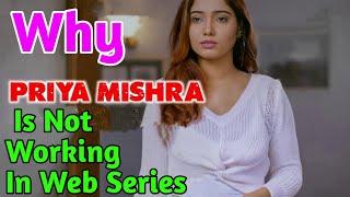 Why Priya Mishra Not Working In Web Series ? Priya Mishra Tv Serial Update