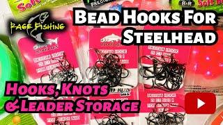 STEELHEAD BEAD HOOKS - THE BEST BEAD HOOKS - BLOODRUN SKEENA SIZING CHANGE + LEADER KNOT & STORAGE